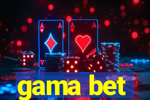 gama bet